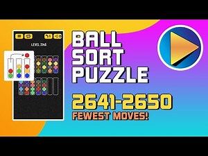 Ball Sort Puzzle Levels 2641 to 2650 Walkthrough [Fewest Moves!]