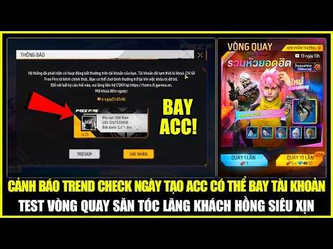 CẢNH BÁO Trend Xem Ngày Tạo ACC Có Thể Mất Tài Khoản, Test Vòng Quay Tóc LÃNG KHÁCH HỒNG | Free Fire