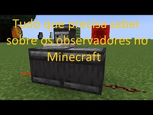 Como funcionam os observadores no Minecraft