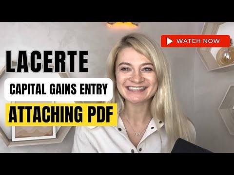 Lacerte - Master Capital Gains Entries & PDF Attachments in Tax Software [Schedule D, Form 1099-B ]