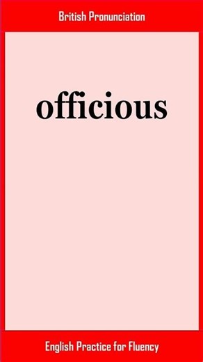 officious, How to Say or Pronounce OFFICIOUS in American, British English, Pronunciation