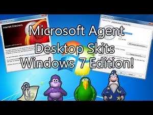 Microsoft Agent Desktop Skits - Windows 7 Edition!