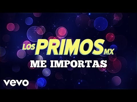 Los Primos MX - Me Importas (Visualizer)
