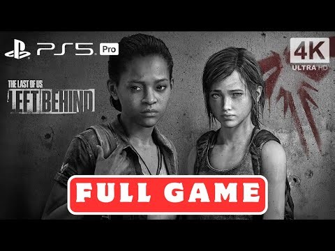 The Last Of Us: LEFT BEHIND (DLC) I FULL Gameplay Walkthrough - NO COMMENTARY