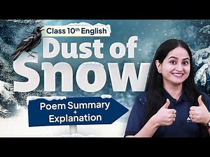 Dust of Snow Class 10 | Full Poem Summary + Easy Explanation | Class 10th English