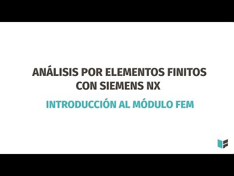 1/191 Curso de Elementos finitos Siemens NX: Introducción al módulo FEM (Tutorial en español)