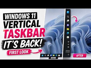 Windows 11's Vertical Taskbar Is Back!