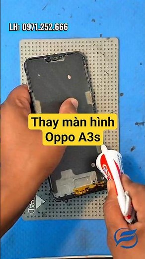 Thay màn hình Oppo A3s giá rẻ. #oppo #oppoa3s #thaymanhinhoppo #fonesmart #repairphone #fix