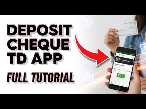 How to Deposit a Cheque Using the TD Bank App (Full Tutorial)