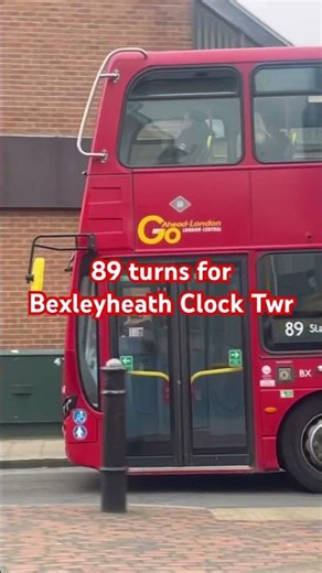 89 stopping at Bexleyheath clock Tower