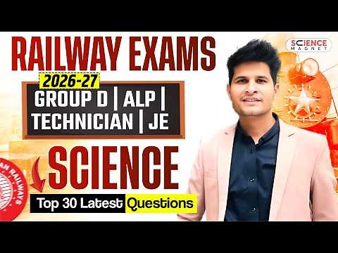 Railway Exam 2026-27 Science | Top 30 Latest Questions 🔥