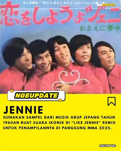 Your daily dose of most updated entertainment & events on Instagram: "#NGEUPDATE Suara ikonik “JENNIEEEEE” di intro remix MMA “Like JENNIE” ternyata setelah diketahui mengambil sampel dari lagu klasik grup Jepang tahun 1960-an “Koi Wo Shiyoyo Jenny (Jenny, Let’s Fall in Love)” Ini adalah jenis sampel musik yang jarang ditemukan yang membutuhkan penyelidikan mendalam ke arsip internet awal 2000-an. Jennie dan timnya benar-benar pintar dan kreatif karena dirinya bisa menemukannya arsip internet ya