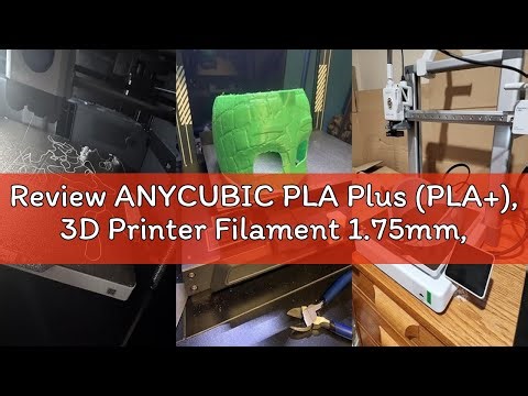 Review ANYCUBIC PLA Plus (PLA+), 3D Printer Filament 1.75mm, High Toughness 3D Printing Filament, Di