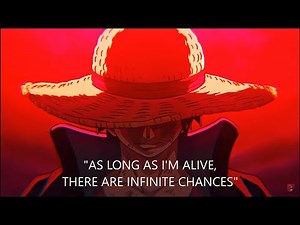 「 4K 」Monkey D. Luffy - "As long as I'm still alive, there are infinite chances"〈 AMV / EDIT 〉