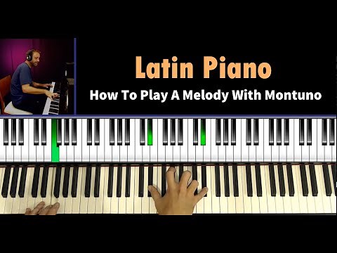 Latin Piano - How To Play A Melody With Montuno