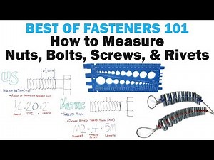 How to Measure Nuts, Bolts, Screws, & Rivets | Fasteners 101