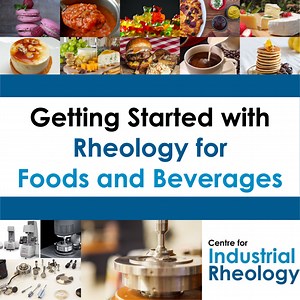 Getting Started with Rheology for Foods and Beverages