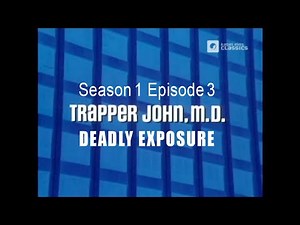 TRAPPER JOHN M.D. S1E3 'Deadly Exposure' - FULL EP - Re-Mastered