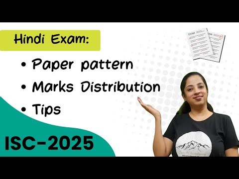 ISC Hindi Exam 2025 | Paper Pattern, Marks Distribution & Expert Tips for High Scores! #ISCHindi