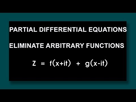 Partial Differential Equations Eliminate Arbitrary Functions z=f(x+it)+g(x-it)