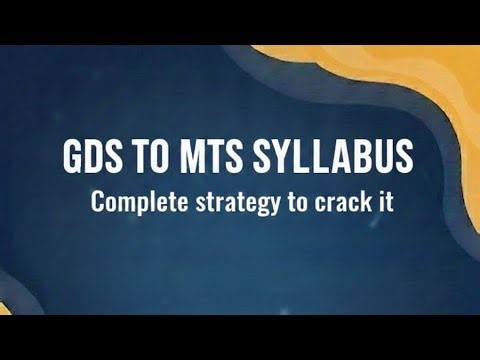 GDS TO MTS SYLLABUS. Complete strategy to crack it