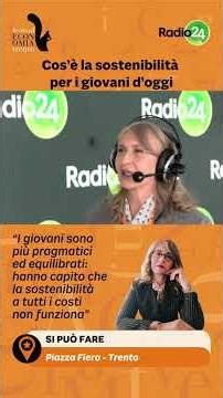 Il tema della sostenibilità è sempre più usato e discusso ma come vi si rapportano i giovani d’oggi?