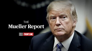The Mueller Report - A PBS NewsHour/FRONTLINE special