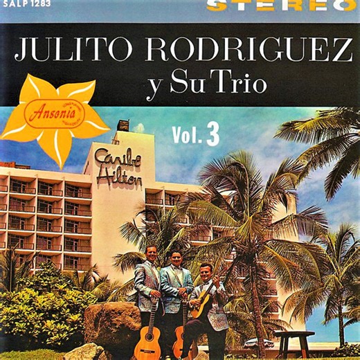 Julito Rodriguez Y Su Trio - Julito Rodriguez Y Su Trio - Vol. 3