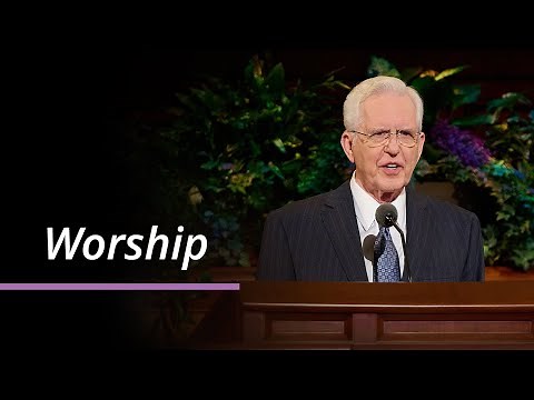 Worship | D. Todd Christofferson | April 2025 General Conference