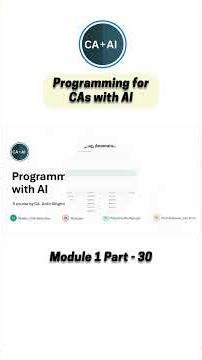 Programming for CAs with AI Module 1 | Part 30