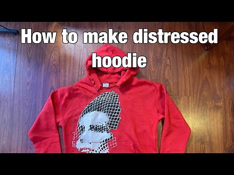 Tutorial: How to Make Distressed Hoodie !