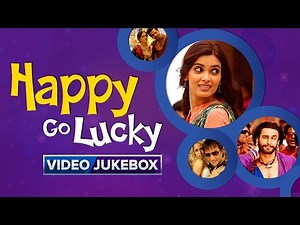 Happy Go Lucky | Video Jukebox