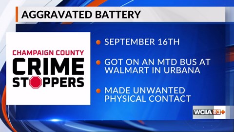 Champaign Co. Crime Stoppers seeking tips on aggravated battery