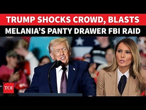 Trump Rants About FBI Ruining Melania’s Underwear Drawer In Mar-a-Lago Raid | ‘Very Bad…Strange’