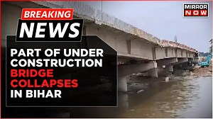 Part Of Under Construction Bridge Collapses In Bihar | Panel Formed To Probe Bridge Collapse