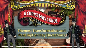 Key Quotes: Transformation and Redemption | A Christmas Carol | Quickfire Video