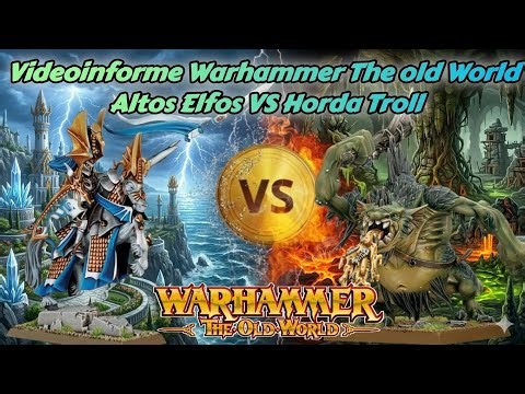 🔥VIDEOINFORME WARHAMMER THE OLD WORLD ALTOS ELFOS VS HORDA TROLL🔥 #painting #miniature