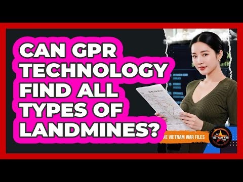 Can GPR Technology Find All Types Of Landmines?