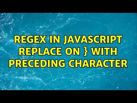 Regex in JavaScript replace on } with preceding character (3 Solutions!!)