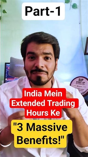 Raat Tak Khula Market? 😲 India Mein Extended Trading Hours Ke Massive Benefits! Pt.1