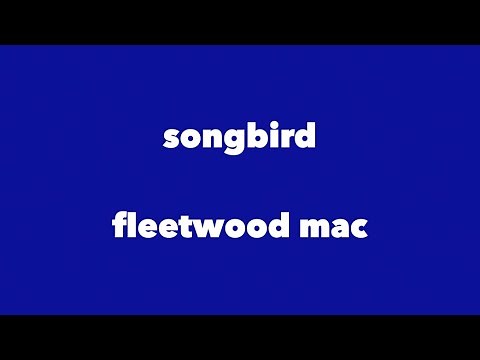 fleetwood mac - songbird (lyrics)