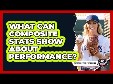What Can Composite Stats Show About Performance?