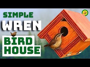 Simple Wren House - How To Build Using Basic Tools