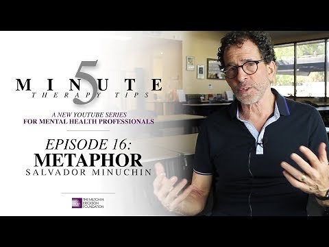 5 Minute Therapy Tips - Episode 16: Metaphor - Salvador Minuchin
