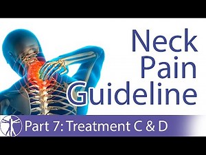 Neck Pain Guideline: Treatment Profiles C & D | Part 7/7