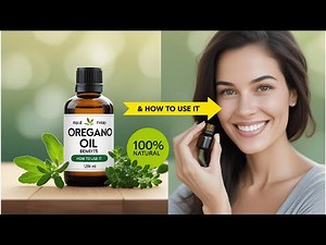 Benefits and uses of Oregano oil