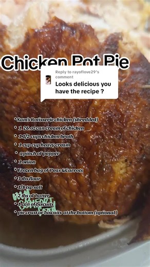 Melt 1 tbsp butter and 3 tbsp of flour to your pan whisk for about 2-3 min. Cook untill it turns a yellow color and thickens up to a roux. Next add the chicken broth, slowly whisking add heavy cream salt and pepper. Continue to whisk for about 3-4 min until it thickens up. In a separate pan melt butter and sautée onions. Add your peas and carrots. Next add your chicken and cream of chicken and the mixture you made and mix all together. Transfer everything to a baking dish and add biscuits to the