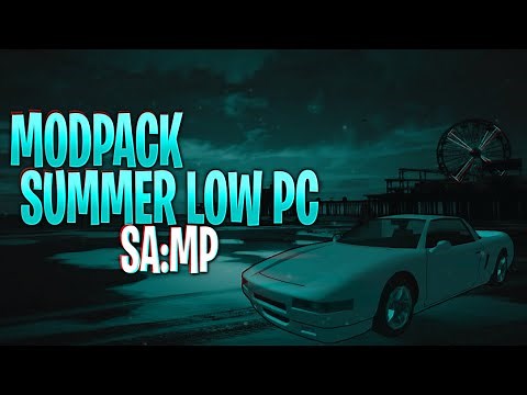 [SA:MP] MODPACK SUMMER LOW PC BY iPOST.