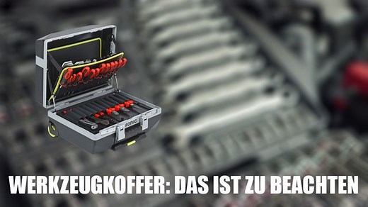 Werkzeugkoffer kaufen: Das müssen Sie wissen