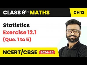 Statistics - Exercise 12.1 (Que. 1 to 5) | Class 9 Maths Chapter 12 | CBSE 2025-26